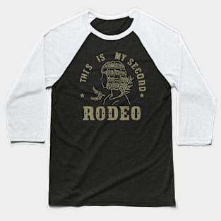 This is my second rodeo (v7) Baseball T-Shirt